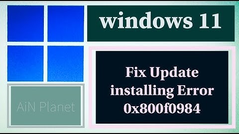 fix windows update error 0x800f0984 on windows 11