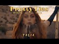 TALIA - Pretty Lies : (Official Video)