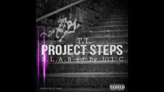 T.I. - Project Steps (S.L.A.B-ed By Lil'C)