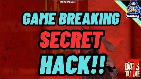 7 days to die 1.1 game breaking SECRET hack!