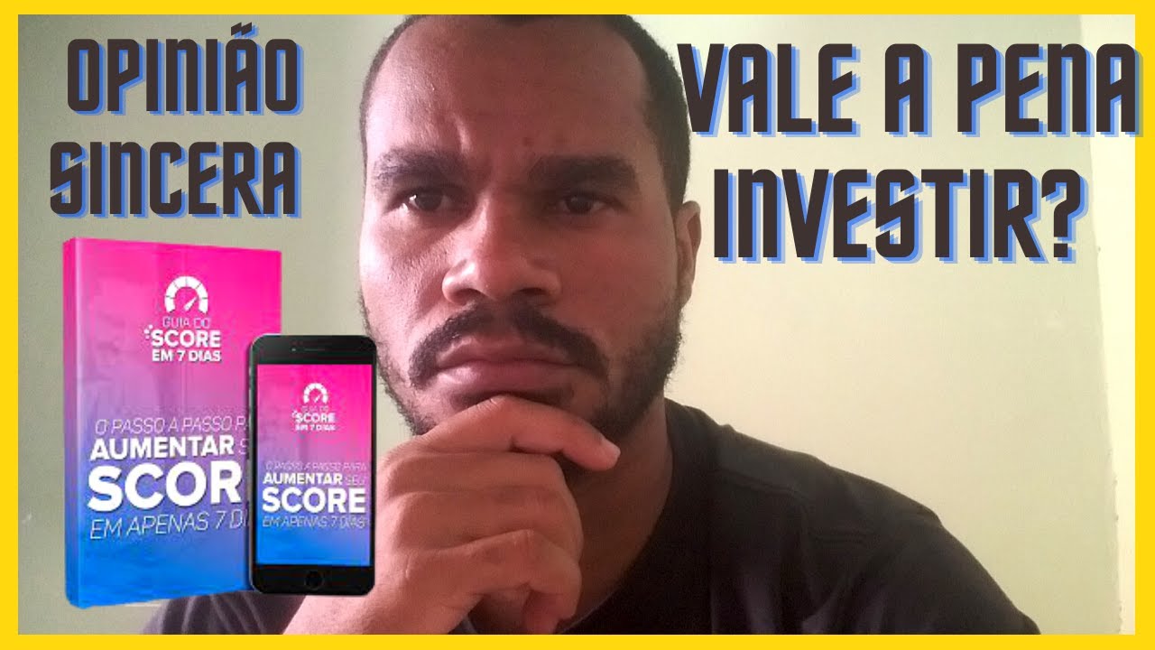 MEU DEPOIMENTO GUIA SCORE 7 DIAS-VALE A PENA COMPRA O GUIA SCORE 7 DIAS?COMO AUMENTAR MEU SCORE?