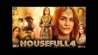 Housefull 4 (2019) Hindi Full Movie | Starring Akshay Kumar, Riteish Deshmukh, Bobby, Kriti Sanon