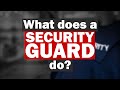 What do security guards do