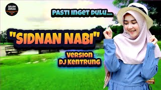 SIDNAN NABI Sholawat Kentrung Dj Version Selonjoran