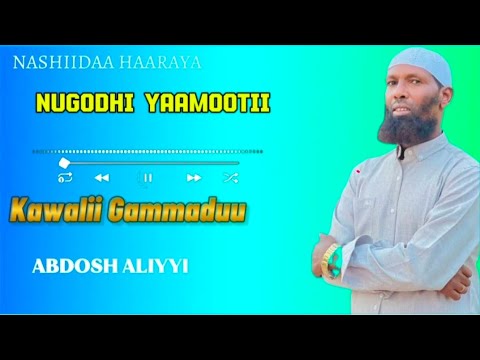 Nashiidaa Haaraya 𝐀𝐁𝐃𝐎𝐒𝐇 𝐀𝐋𝐈𝐘𝐘𝐈 𝐊𝐀𝐖𝐀𝐋𝐈𝐈 𝐆𝐀𝐌𝐌𝐀𝐃𝐔𝐔 J Ttu Waziirdiineeofficial 