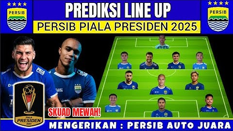 TERRIFYING😱 PERSIB LINE UP PREDICTION FOR PRESIDENT'S CUP 2025 | AUTO CHAMPION | PERSIB TODAY