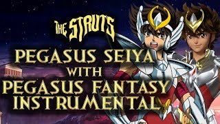 The Struts - Pegasus Seiya with Pegasus Fantasy Instrumental (Original Instrumental) w/ Lyrics