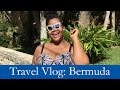 Travel Vlog - Lydia in Bermuda