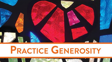 Practice Generosity - Overview