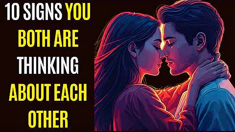 10 Clear Signs You BOTH Are Thinking Each Other  | Psychology Facts About Love | Relationship Advice
