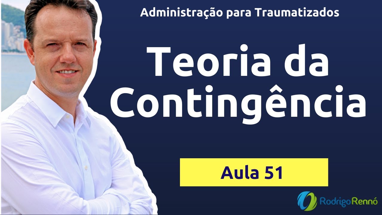 Teoria Da Contingencia Lideranca Administracao Para Traumatizados Aula 51 Youtube