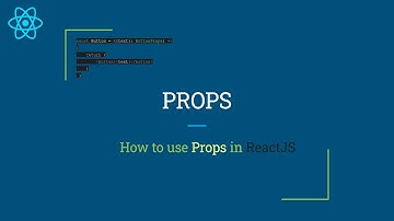 React JS Props: Learn How Data Flows Between Component