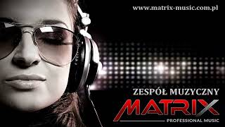 LECZ TYLKO NA CHWILĘ - Cover Grupa Muzyczna Matrix