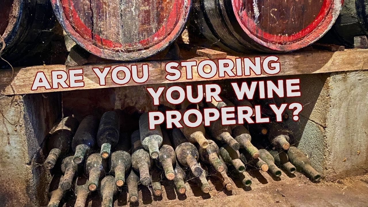 Are You Storing Your Wine Properly?