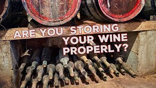 Are You Storing Your Wine Properly