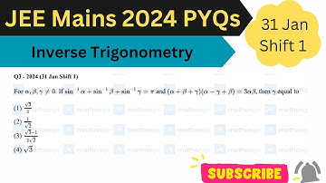 For α, β, γ ≠ 0 if sin⁻¹ α + sin⁻¹ β + sin⁻¹ γ = π & (α + β + γ)(α - γ + β) = 3αβ then γ is equal to