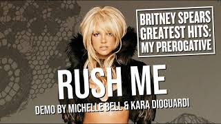 Britney Spears - Rush Me (Demo By Michelle Bell & Kara DioGuardi)