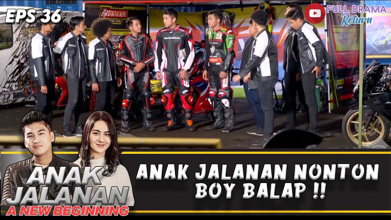 SOLID ! ANAK JALANAN NONTON BOY BALAP !! | ANAK JALANAN A NEW BEGINNING | EPS 36 (4/5)