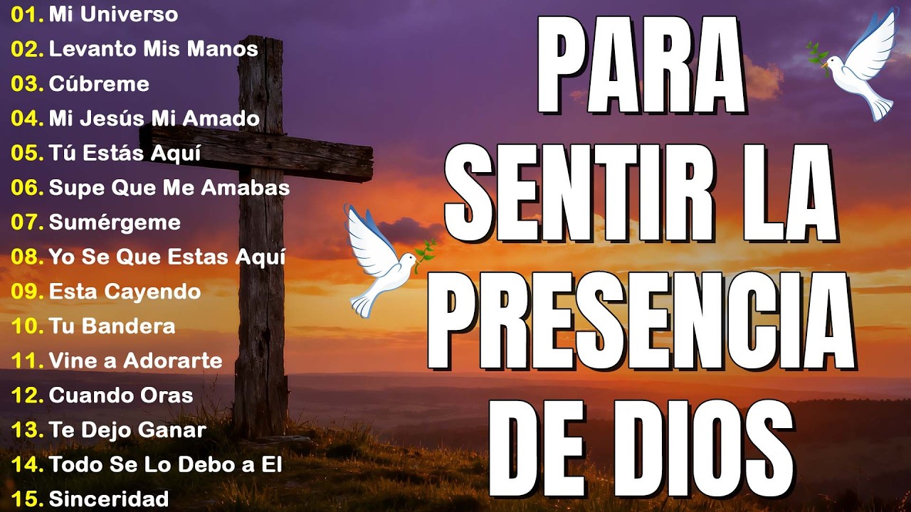 MUSICA CRISTIANA PARA SENTIR LA PRESENCIA DE DIOS 🔥 HERMOSAS ALABANZAS CRISTIANAS DE ADORACION