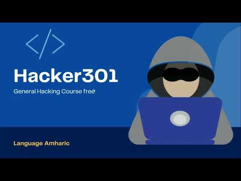 Hacking course  General Hacking, Amharic hacking Tutorial , ethio hacking