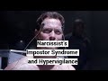 Narcissist&rsquo;s Impostor Syndrome and Hypervigilance