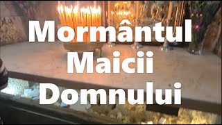 Biserica Mormântul Maicii Domnului din Ierusalim | Adormirea Maicii Domnului ( 15 august )