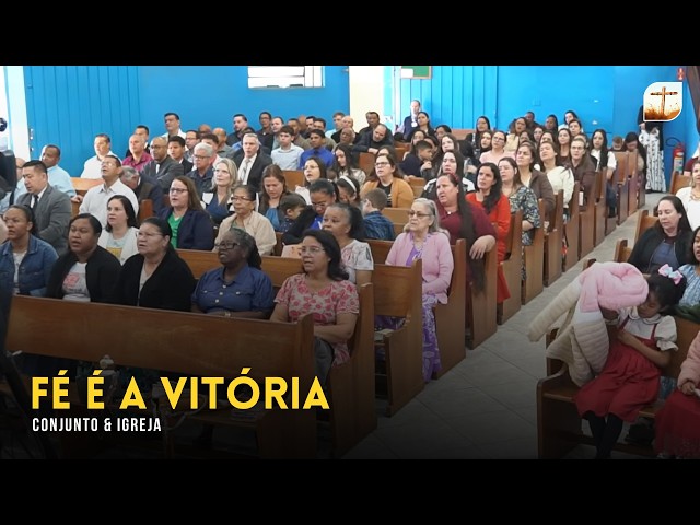 Fé é a Vitória | Conjunto e Igreja | Tabernáculo da Fé Campinas/SP