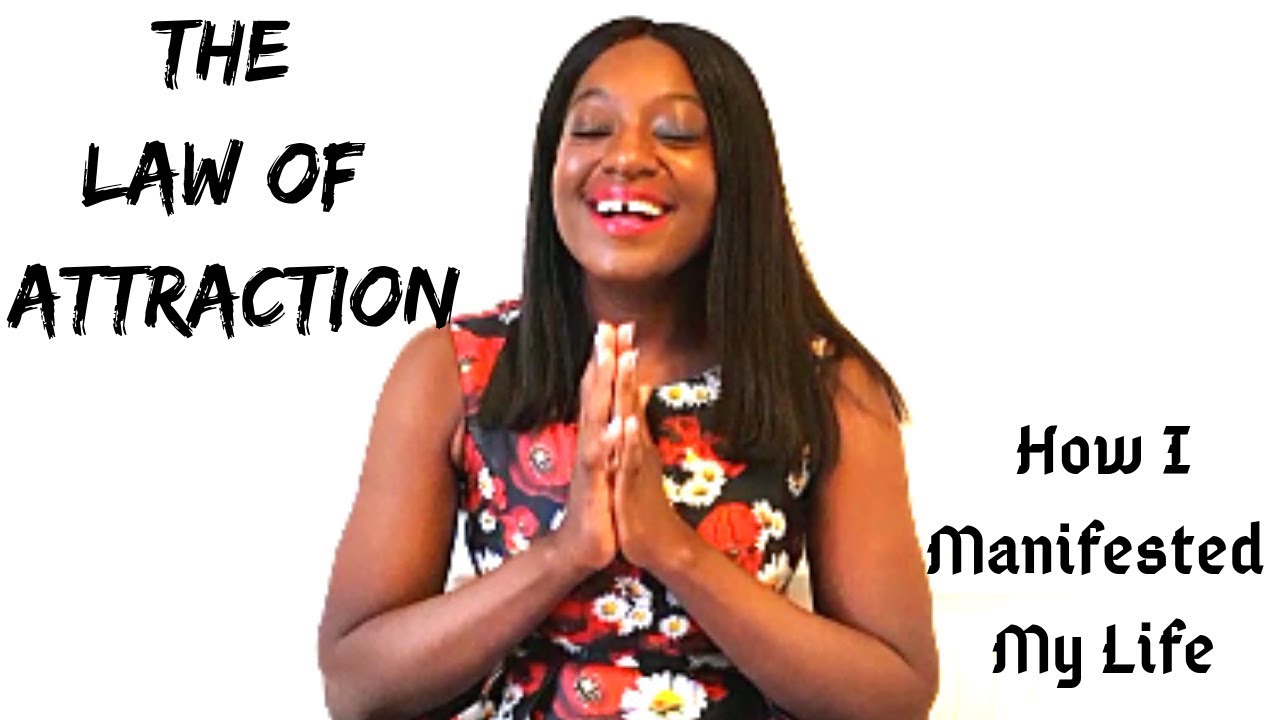 LAW OF ATTRACTION | How I Manifested My Life - YouTube