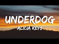 Alicia Keys - Underdog - (Lyrics)