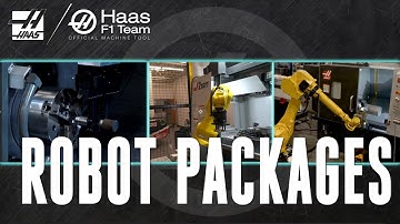 Haas Robot Packages Overview - Haas Automation, Inc.