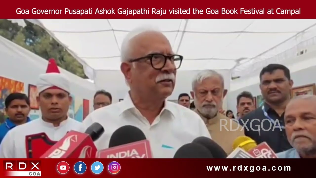 Goa Governor Pusapati Ashok Gajapathi Raju visited the Goa Book Festival at Campal