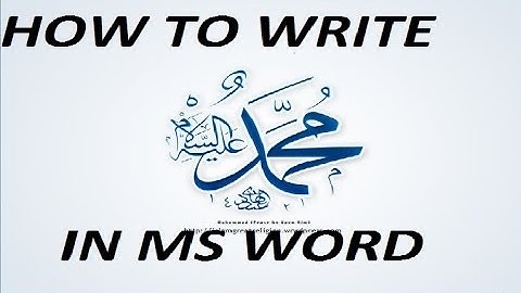 HOW TO TYPE HAZRAT MUHAMMAD (S.A.W.W) IN MS WORD ﷺ