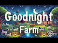 🐄 Goodnight Farm 🚜 | Relaxing Bedtime Story for Kids 💤 3 min