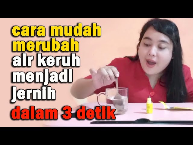 WOWW !!! CARA MENGUBAH AIR KERUH MENJADI JERNIH DENGAN MUDAH || TUTORIAL class=