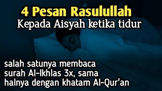 4 Pesan Rasulullah Kepada Aisyah Sebelum Tidur || Anda harus tau..