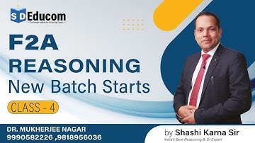 F2A Reasoning New Batch Starts || Class-4 by Shashi karna Sir