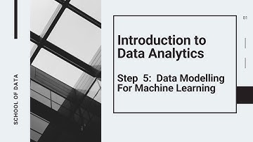 Introduction To Data Analytics | Step 5: Data Modelling for Machine Learning