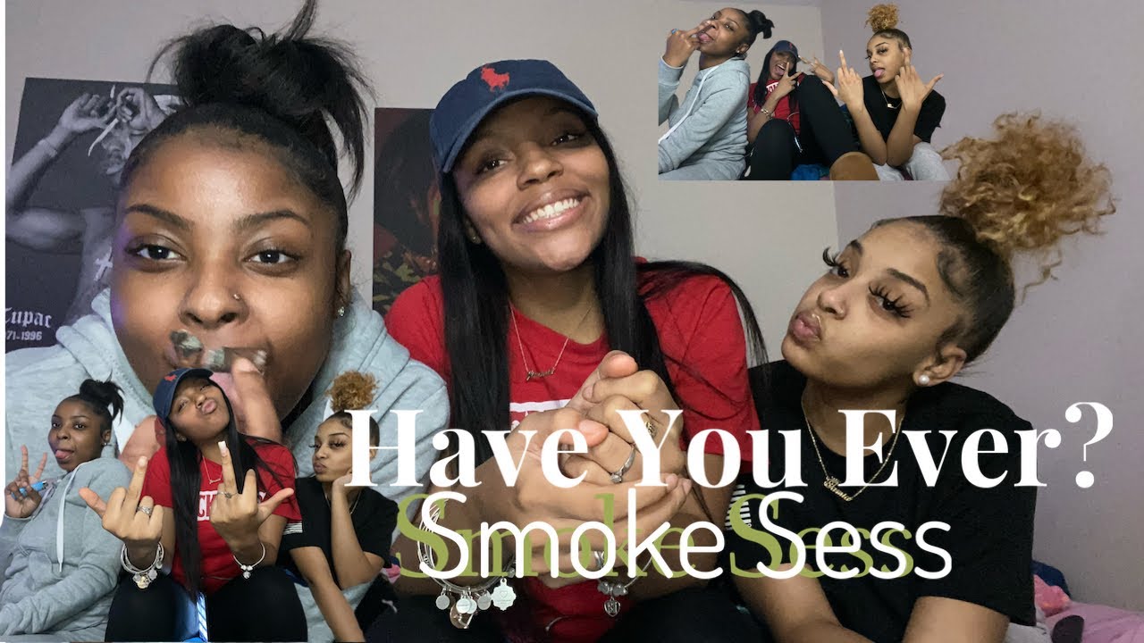 Dirty Never Have I Ever/ Smoke Sess