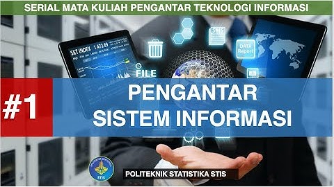#1 Pengenalan Sistem Informasi | Pengantar Teknologi Informasi