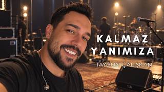 Taygun Çalışkan - Kalmaz Yanimiza