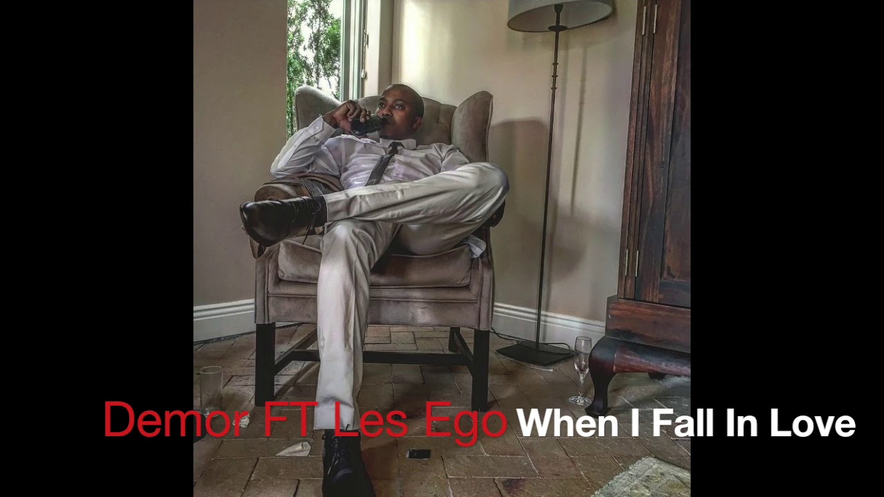 Watch Demor FT Les Ego When I Fall In Love on YouTube Watch Demor FT Les Ego When I Fall In Love on YouTube