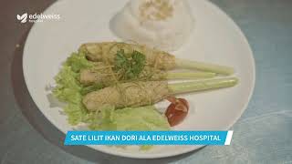 Sate Lilit Ikan Dori Ala Chef Edelweiss Hospital