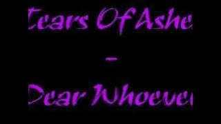 Dear Whoever - Tears Of Ashes