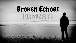 Broken Echoes –– Official music video with lyrics