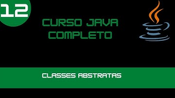 Curso de Java - Classes Abstratas - Aula 12