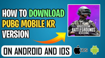How to Download PUBG MOBILE (KR) on Android / iOS ( KOREAN Version)