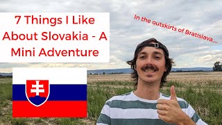 7 Things I Like About Slovakia | A Foreigner's Perspective | A Mini Adventure