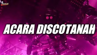 DJ MIXTAPE ACARA DISCOTANAH NEW 2024