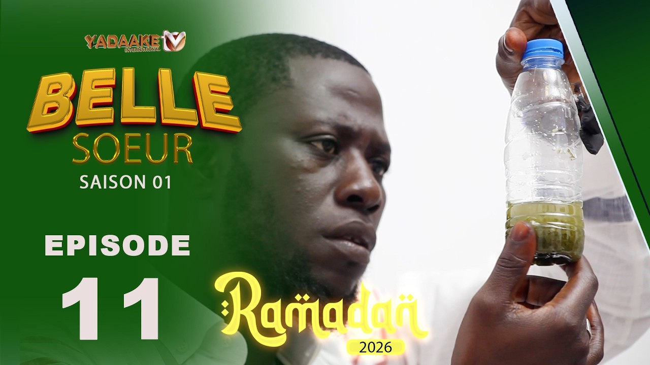 BELLE SOEUR EPISODE 11 RAMADAN 2026