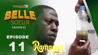 BELLE SOEUR EPISODE 11 RAMADAN 2026